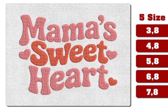 Mama’s Sweet Heart Embroidery Design