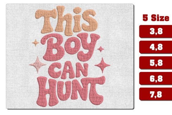This Boy Can Hunt Embroidery Design File